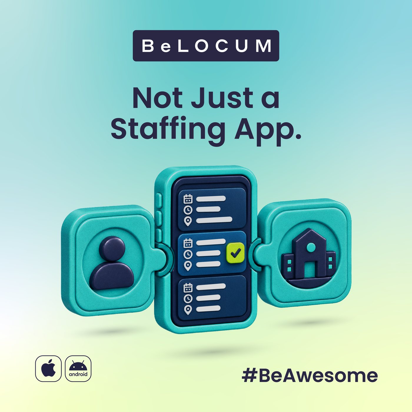 Belocum ad: Not just a staffing app. Custom 3D icons of a person, a phone with contract cards and a clinic lock together like puzzle pieces